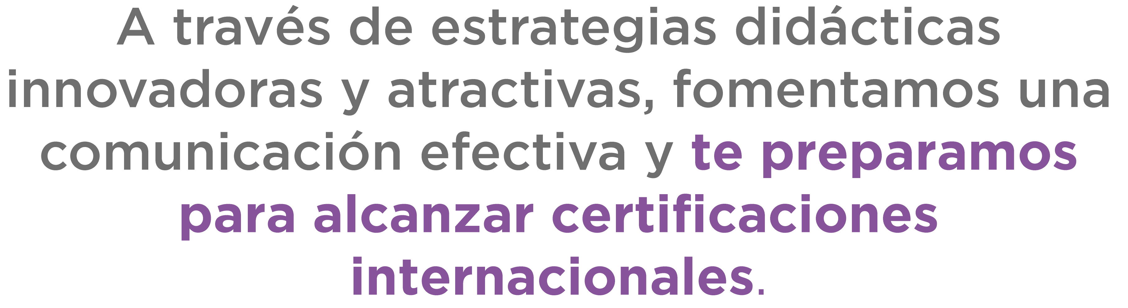 Preparación para alcanzar certificaciones internacionales